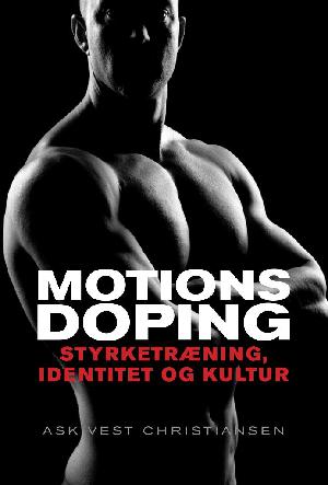 Motionsdoping : styrketræning, identitet og kultur