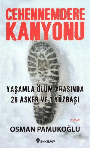 Cehennemdere Kanyonu : yaşamla ölüm arasında 20 asker ve 1 yüzbaşı