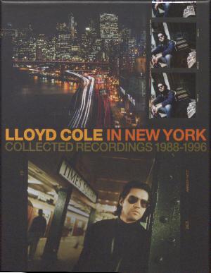 Lloyd Cole in New York : Collected recordings 1988-1996