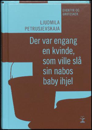 Der var engang en kvinde, som ville slå sin nabos baby ihjel