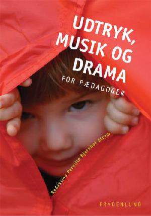 Udtryk, musik og drama for pædagoger