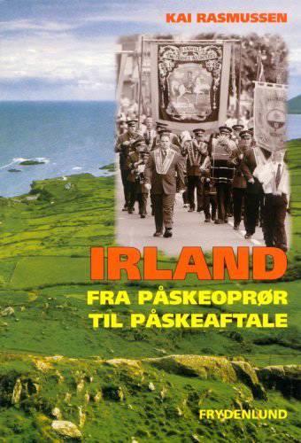 Irland - fra Påskeoprør til Påskeaftale