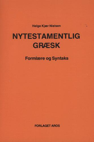 Nytestamentlig græsk : formlære og syntaks