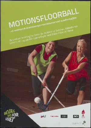 Motionsfloorball : et medrivende idrætskoncept med dokumenteret sundhedseffekt