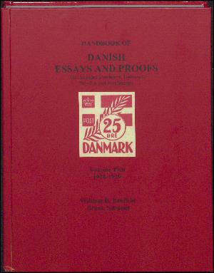 Handbook of Danish essays and proofs : also includes specimens, unissued, reprints and test stamps. Volume 2 : 1920-1939