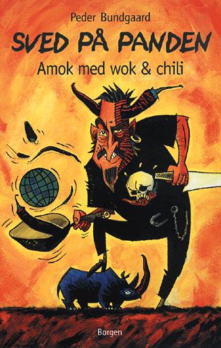 Sved på panden : amok med wok & chili