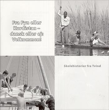 Fra Fyn eller Kurdistan - dansk eller ej, velkommen! : skolehistorier fra Tvind