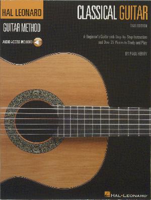 Classical guitar : a beginner's guide with step-by-step instruction and over 25 pieces to study and play