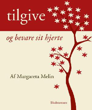 Tilgive - og bevare sit hjerte