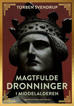 Magtfulde dronninger i Middelalderen