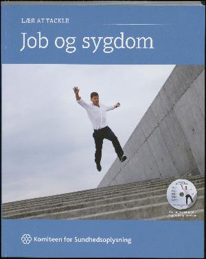 Lær at tackle job og sygdom