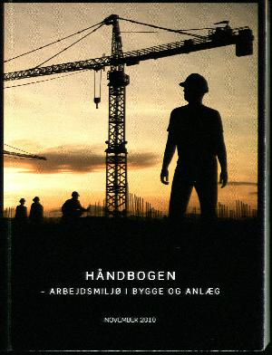 Håndbogen - arbejdsmiljø i bygge og anlæg