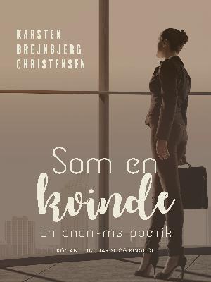 Som en kvinde : en anonyms poetik