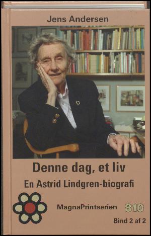 Denne dag, et liv : en Astrid Lindgren-biografi. Bind 2