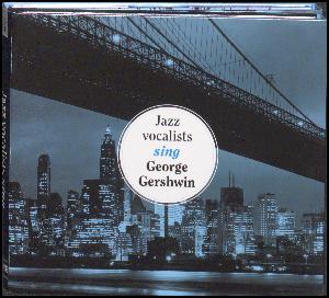 Jazz vocalists sing George Gershwin