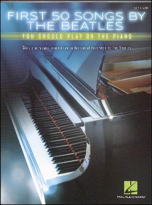 First 50 songs by the Beatles you should play on the piano : \easy piano\