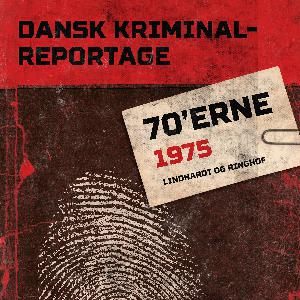 Dansk kriminalreportage. Årgang 1975