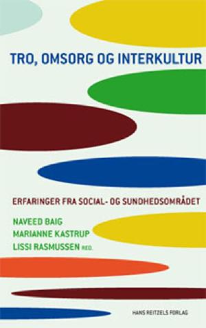 Tro, omsorg og interkultur : erfaringer fra social- og sundhedsområdet