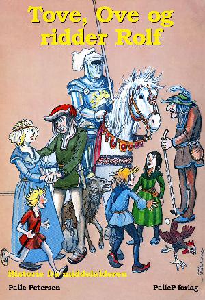 Tove, Ove og ridder Rolf : historie fra middelalderen