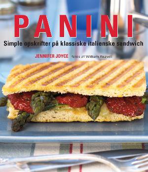Panini : enkle opskrifter på originale italienske sandwich