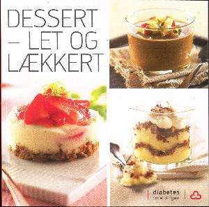 Dessert - let og lækkert