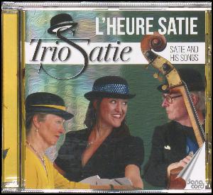 L'heure Satie : Satie and his songs