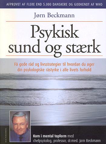 Psykisk sund og stærk : tegn din psykologiske profil og kom i mental topform