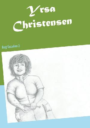 Yrsa Christensen : bag facaden 1
