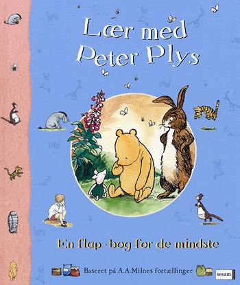 Lær med Peter Plys : en flap-bog for de mindste