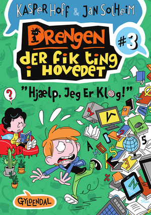 Drengen, der fik ting i hovedet - "hjælp, jeg er klog!"