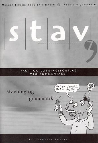 Stav 7 : stavning og grammatik -- Facit og løsningsforslag med kommentarer