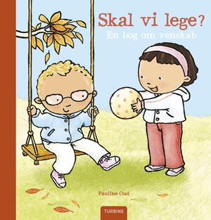 Skal vi lege? : en bog om venskab