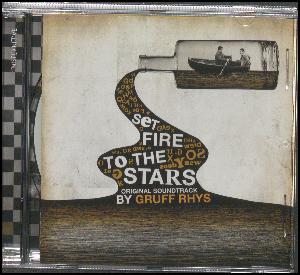 Set fire to the stars : original soundtrack