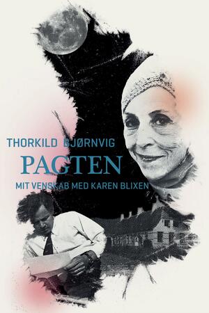 Pagten : mit venskab med Karen Blixen