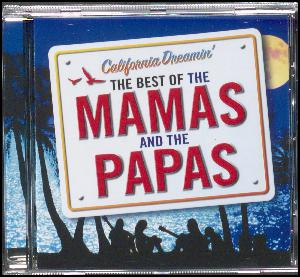 California dreamin : The best of the Mamas & the Papas