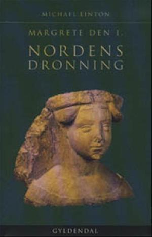 Margrete den 1. - Nordens dronning