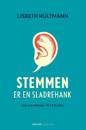 Stemmen er en sladrehank : om stemmens psykologi