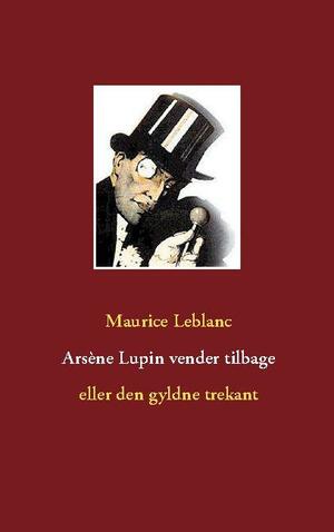 Arsène Lupin vender tilbage eller Den gyldne trekant