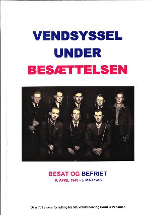 Vendsyssel under besættelsen : besat og befriet