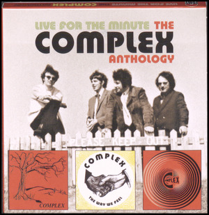 Live for the minute : The Complex anthology
