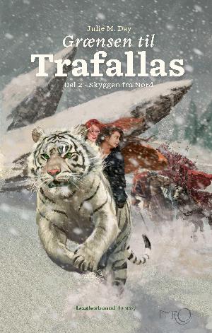 Grænsen til Trafallas : fantasy. Del 2 : Skyggen fra Nord
