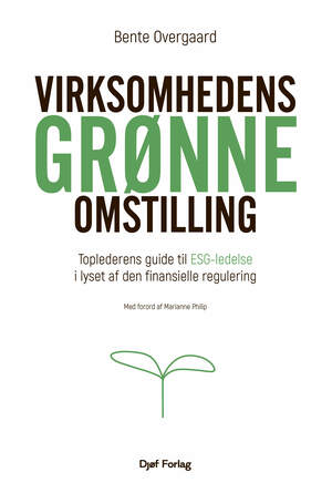 Virksomhedens grønne omstilling : toplederens guide til ESG-ledelse i lyset af den finansielle regulering