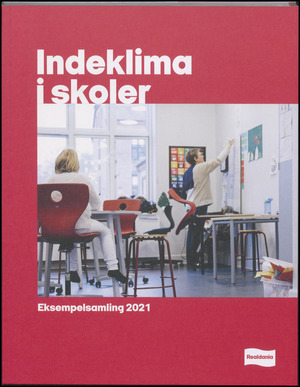 Indeklima i skoler : en håndbog til at arbejde strategisk med at forbedre skolernes indeklima