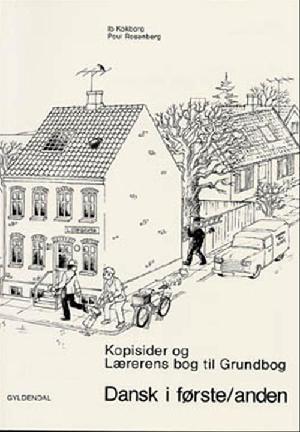 Dansk i første/anden : grundbog -- Kopisider og lærerens bog til grundbog