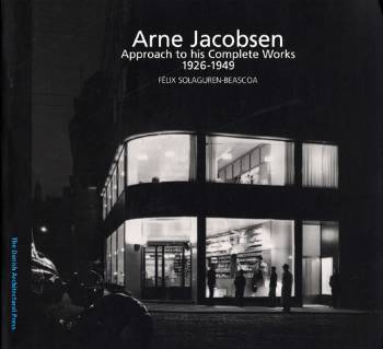 Arne Jacobsen. Bind 1 : Approach to his complete works 1926-1949