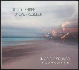 Invisible sounds - for Kenny Wheeler