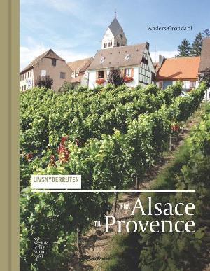 Livsnyderruten fra Alsace til Provence