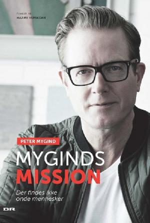 Myginds mission : der findes ikke onde mennesker