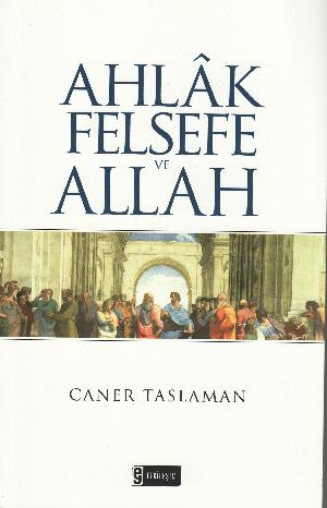 Ahlâk, felsefe ve Allah