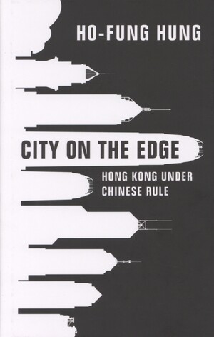 City on the edge : Hong Kong under Chinese rule